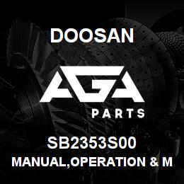 SB2353S00 Doosan MANUAL,OPERATION & MAINTENANCE | AGA Parts