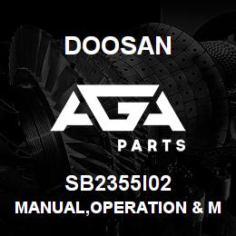 SB2355I02 Doosan MANUAL,OPERATION & MAINTENANCE | AGA Parts