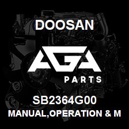 SB2364G00 Doosan MANUAL,OPERATION & MAINTENANCE | AGA Parts
