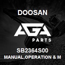 SB2364S00 Doosan MANUAL,OPERATION & MAINTENANCE | AGA Parts