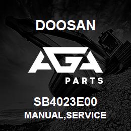 SB4023E00 Doosan MANUAL,SERVICE | AGA Parts