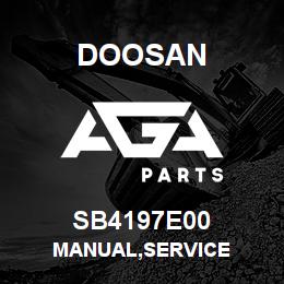 SB4197E00 Doosan MANUAL,SERVICE | AGA Parts