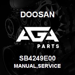 SB4249E00 Doosan MANUAL,SERVICE | AGA Parts