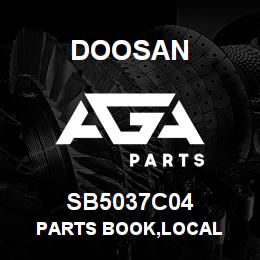 SB5037C04 Doosan PARTS BOOK,LOCAL | AGA Parts