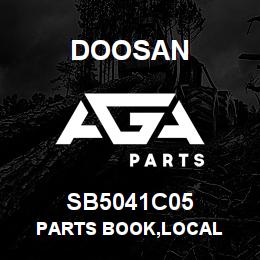 SB5041C05 Doosan PARTS BOOK,LOCAL | AGA Parts