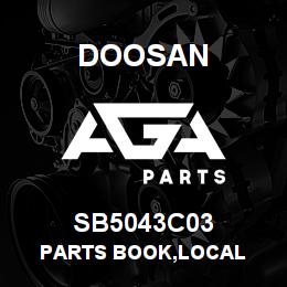 SB5043C03 Doosan PARTS BOOK,LOCAL | AGA Parts