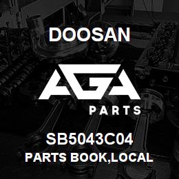 SB5043C04 Doosan PARTS BOOK,LOCAL | AGA Parts