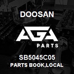 SB5045C05 Doosan PARTS BOOK,LOCAL | AGA Parts