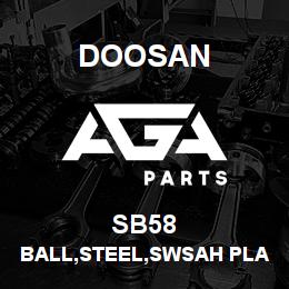 SB58 Doosan BALL,STEEL,SWSAH PLATE | AGA Parts