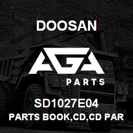 SD1027E04 Doosan PARTS BOOK,CD,CD PARTS BOOK | AGA Parts