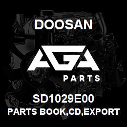SD1029E00 Doosan PARTS BOOK,CD,EXPORT | AGA Parts