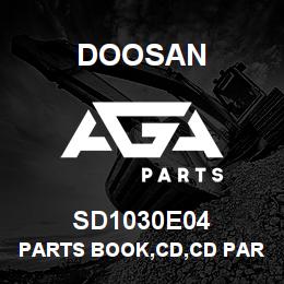 SD1030E04 Doosan PARTS BOOK,CD,CD PARTS BOOK | AGA Parts