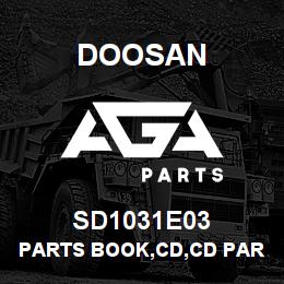 SD1031E03 Doosan PARTS BOOK,CD,CD PARTS BOOK | AGA Parts