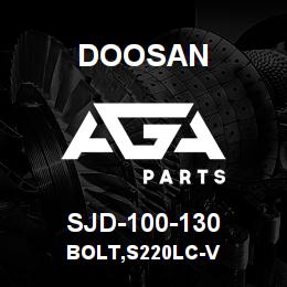 SJD-100-130 Doosan BOLT,S220LC-V | AGA Parts