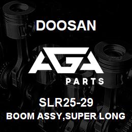 SLR25-29 Doosan BOOM ASSY,SUPER LONG | AGA Parts