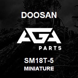 SM18T-5 Doosan MINIATURE | AGA Parts