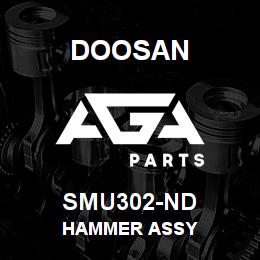 SMU302-ND Doosan HAMMER ASSY | AGA Parts