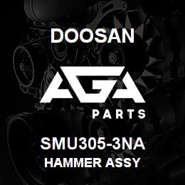 SMU305-3NA Doosan HAMMER ASSY | AGA Parts