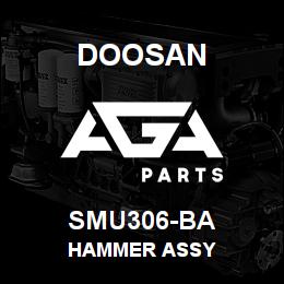 SMU306-BA Doosan HAMMER ASSY | AGA Parts