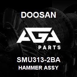 SMU313-2BA Doosan HAMMER ASSY | AGA Parts