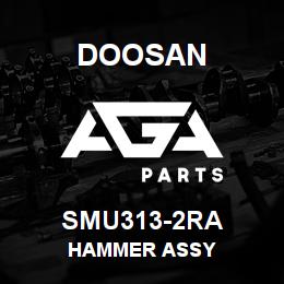 SMU313-2RA Doosan HAMMER ASSY | AGA Parts