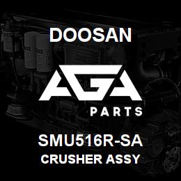 SMU516R-SA Doosan CRUSHER ASSY | AGA Parts