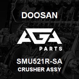 SMU521R-SA Doosan CRUSHER ASSY | AGA Parts