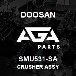 SMU531-SA Doosan CRUSHER ASSY | AGA Parts