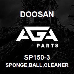 SP150-3 Doosan SPONGE,BALL,CLEANER | AGA Parts