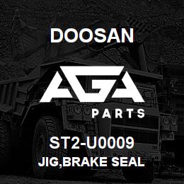 ST2-U0009 Doosan JIG,BRAKE SEAL | AGA Parts