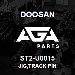 ST2-U0015 Doosan JIG,TRACK PIN | AGA Parts