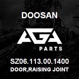 SZ06.113.00.1400 Doosan DOOR,RAISING JOINT | AGA Parts