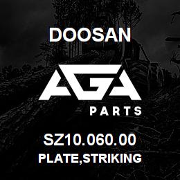 SZ10.060.00 Doosan PLATE,STRIKING | AGA Parts
