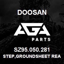 SZ95.050.281 Doosan STEP,GROUNDSHEET REAR | AGA Parts