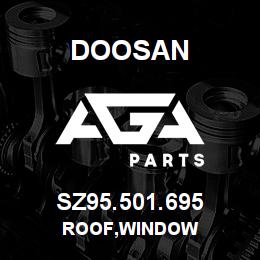SZ95.501.695 Doosan ROOF,WINDOW | AGA Parts