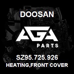 SZ95.725.926 Doosan HEATING,FRONT COVER | AGA Parts