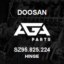 SZ95.825.224 Doosan HINGE | AGA Parts