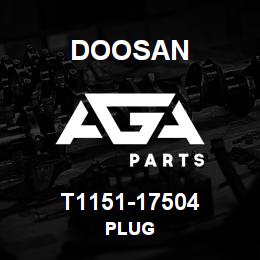 T1151-17504 Doosan PLUG | AGA Parts