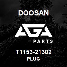 T1153-21302 Doosan PLUG | AGA Parts