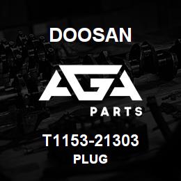 T1153-21303 Doosan PLUG | AGA Parts