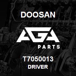 T7050013 Doosan DRIVER | AGA Parts