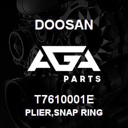 T7610001E Doosan PLIER,SNAP RING | AGA Parts