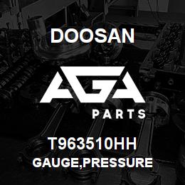 T963510HH Doosan GAUGE,PRESSURE | AGA Parts