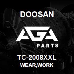 TC-2008XXL Doosan WEAR,WORK | AGA Parts