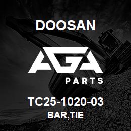 TC25-1020-03 Doosan BAR,TIE | AGA Parts