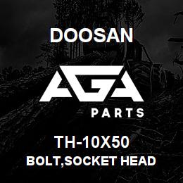 TH-10X50 Doosan BOLT,SOCKET HEAD | AGA Parts