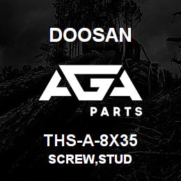 THS-A-8X35 Doosan SCREW,STUD | AGA Parts