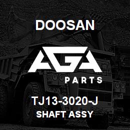 TJ13-3020-J Doosan SHAFT ASSY | AGA Parts