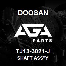 TJ13-3021-J Doosan SHAFT ASS'Y | AGA Parts