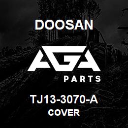 TJ13-3070-A Doosan COVER | AGA Parts